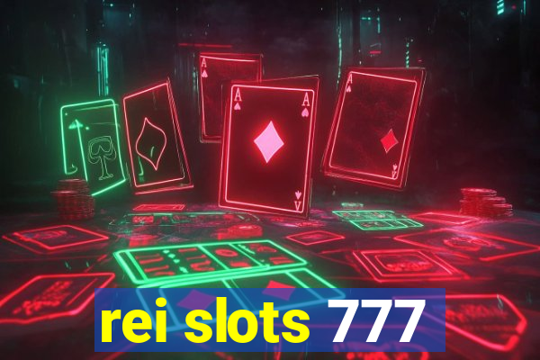 rei slots 777